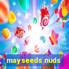 mayseeds nuds